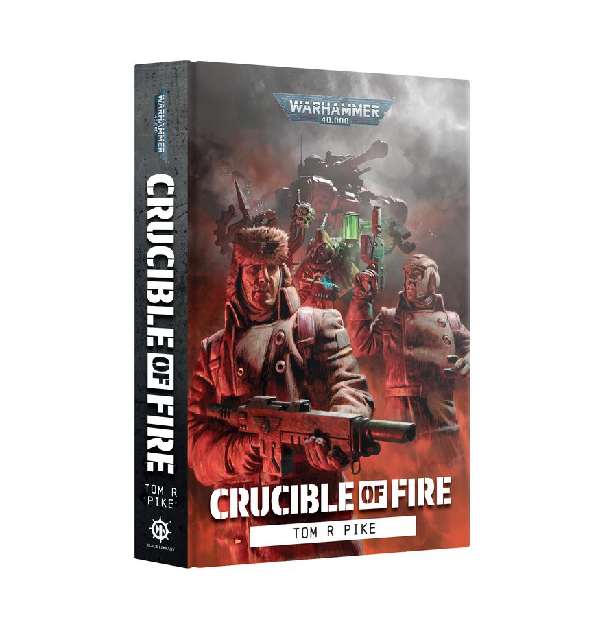 Black Library - CRUCIBLE OF FIRE (HB)
