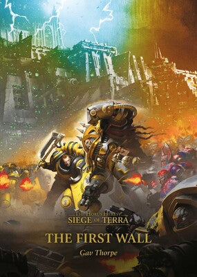 Black Library - The Horus Heresy: The Siege of Terra - The First Wall