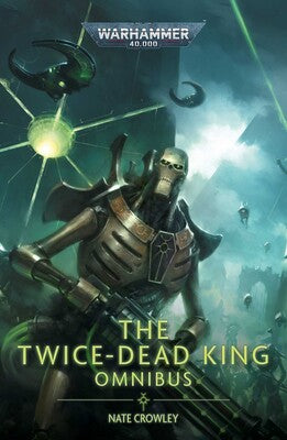 Black Library - The Twice Dead King: The Omnibus